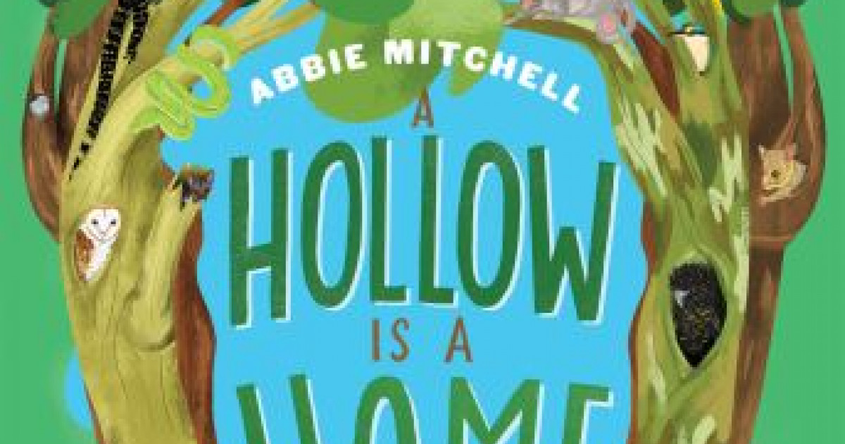 A Hollow is a Home by Abbie Mitchell | Greater Dandenong Libraries