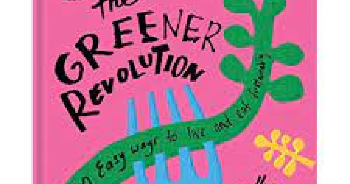 Join The Greener Revolution By Ollie Hunter Greater Dandenong Libraries