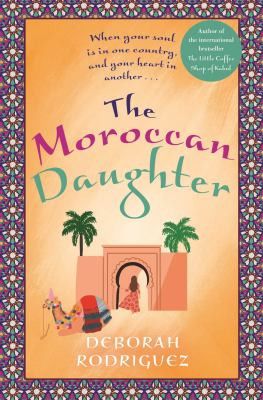 The Moroccan daughter  - Deborah Rodriguez
