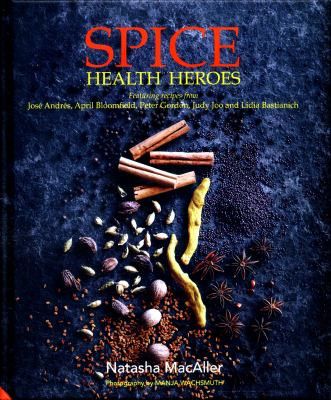 Spice Health Heroes by Natasha MacAller ; photography by Manja Wachsmuth.