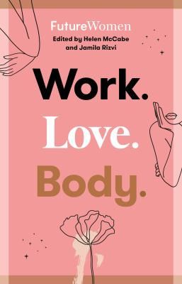 Work Love Body by Jane Gilmore