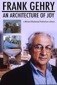 Frank Gehry: An architecture of Joy