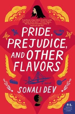 Pride,prejudice and other flavours by Sonali Dev