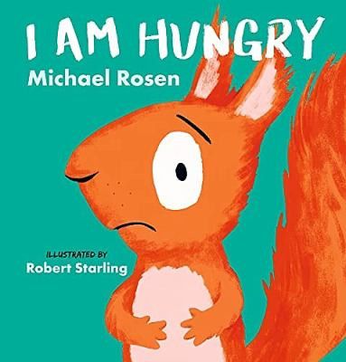 I am hungry by Michael Rosen