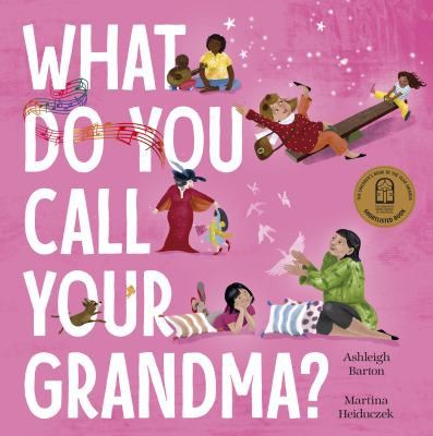 What Do You Call Your Grandma by Ashleigh Barton