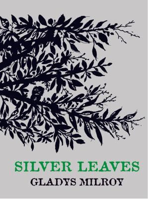 Find Silver Leaves by Gladys Milroy