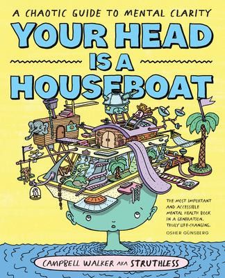 Your Head is a Houseboat by Campbell Walker