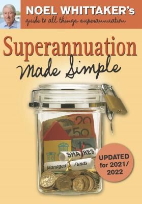 Superannuation Made Simple by Noel Whittaker