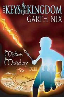 Mister Monday by Garth Nix