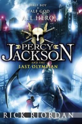 Percy Jackson and the Last Olympian by Rick Riordan.