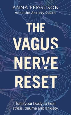 The Vagus Nerve Reset by Anna Ferguson.