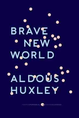 Brave New World by Aldous Huxley.