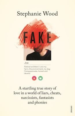 Fake by Stephanie Wood.