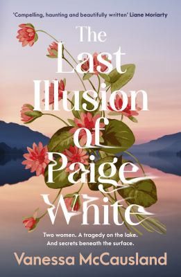 The Last Illusion of Paige White by Vanessa McCausland.