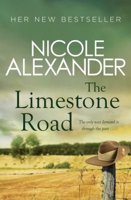 The Limestone Road by Nicole Alexander.