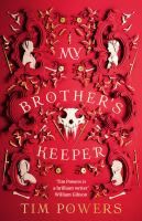 My Brother’s Keeper by Tim Powers.