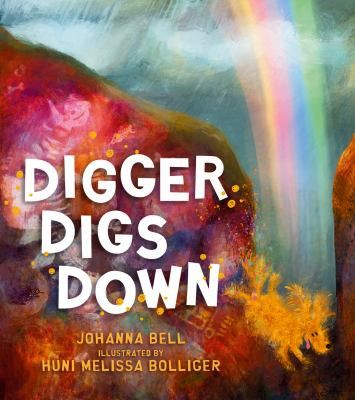 Digger Digs Down by Johanna Bell