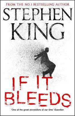 If It Bleeds by Stephen King.