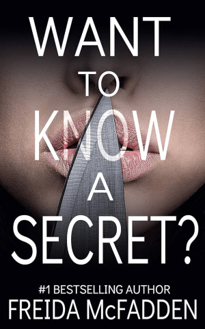 Want to Know a Secret by Freida McFadden