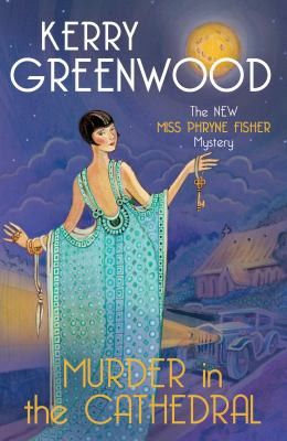 Murder in the Cathedral by Kerry Greenwood.