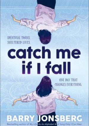 Catch me if I fall by Barry Jonsberg