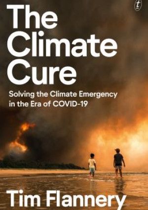 The Climate Cure by Tim Flannery