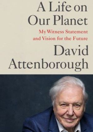 A life on our planet by David Attenborough