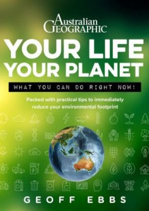 Your life your planet by Geoff Ebbs
