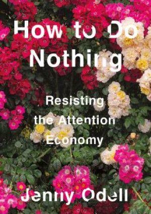 How to do nothing by Jenny Odell