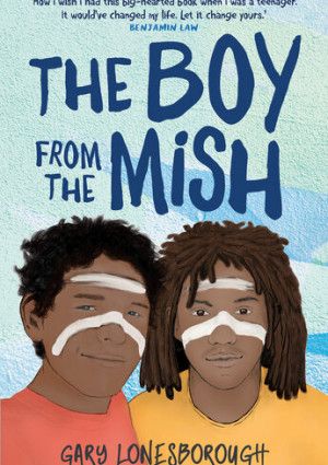 The Boy from the Mish by Gary Lonesborough