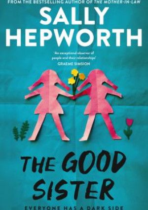 the Good Sister by Sally Hepworth