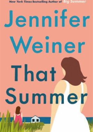 That Summer by Jennifer Weiner