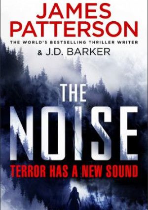 The Noise by James Patterson