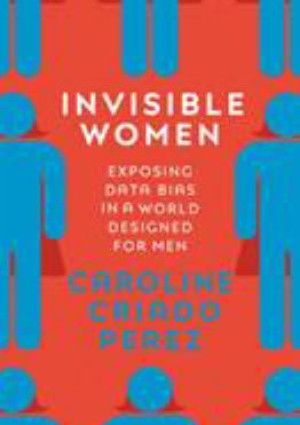 Invisible Women by Caroline Criado-Perez