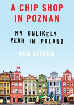 A Chip Shop in Poznan by Ben Aitken