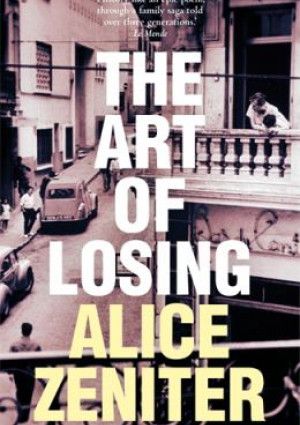 The Art of Losing by Alice Zeniter