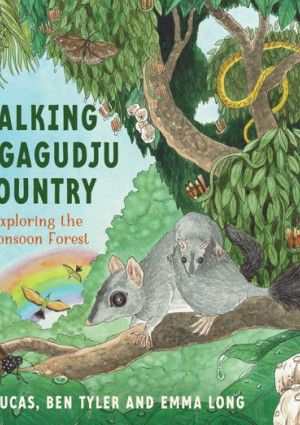 Walking in Gagudju Country By Diane Elizabeth Lucas and Ben Tyler