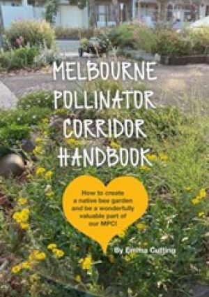 Melbourne Pollinator Corridor Handbook by Emma Cutting