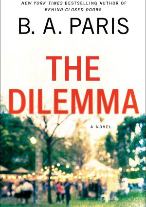 The Dilemma by B.A.Paris