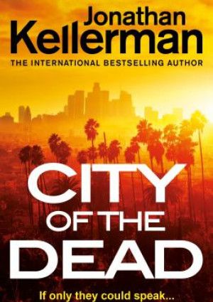 City of the dead by Jonathan Kellerman