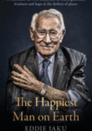 The Happiest Man on Earth by Eddie Jaku