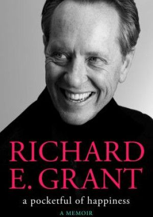 A Pocketful of Happiness by Richard E. Grant