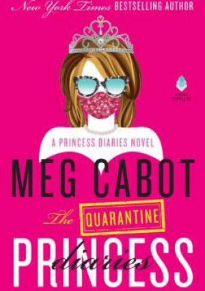 Quarantine Princess Diaries by Meg Cabot