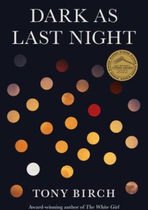 Dark as Last Night by Tony Birch