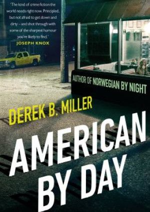 American by Day by Derek B.Miller