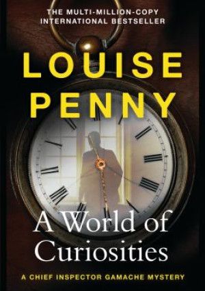A World of Curiosities by Louise Penny
