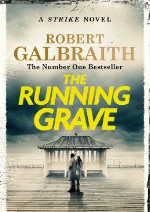 The Running Grave by Robert Galbraith 