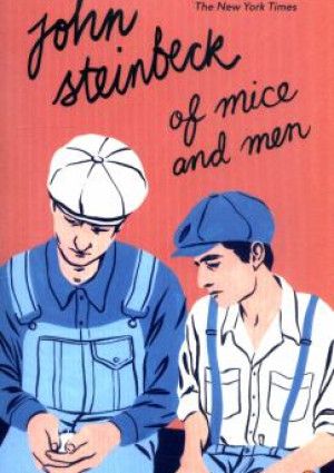 Of Mice and Men by John Steinbeck