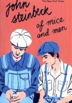 Of Mice and Men by John Steinbeck