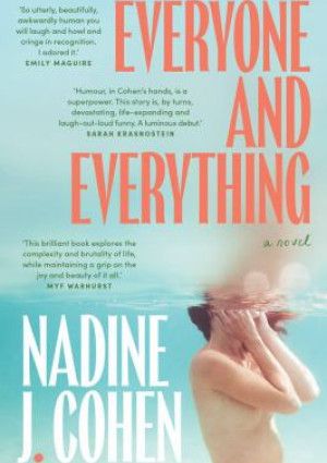 Everyone and Everything by Nadine J Cohen